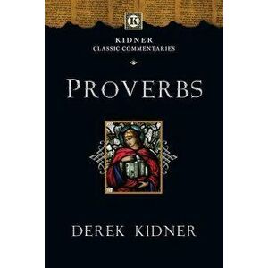 Proverbs, Paperback - Derek Kidner imagine
