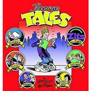 Teenage Tales, Paperback - Jerry Scott imagine