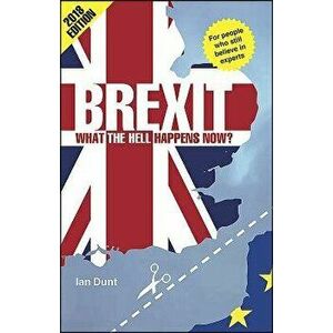 Brexit: What the Hell Happens Now?, Paperback - Ian Dunt imagine