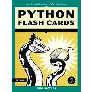 Python Flash Cards: Syntax, Concepts, and Examples, Hardcover - Eric Matthes imagine