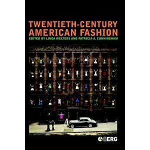 Twentieth-Century American Fashion, Paperback - Linda Welters imagine