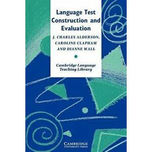 Language Test Construction and Evaluation, Paperback - J. Charles Alderson imagine