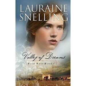 Valley of Dreams, Paperback - Lauraine Snelling imagine