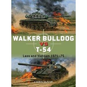 Walker Bulldog Vs T-54: Laos and Vietnam 1971-75, Paperback - Johnny Shumate imagine