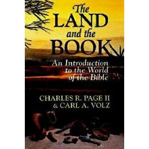 The Land and the Book, Paperback - Charles R. Page imagine