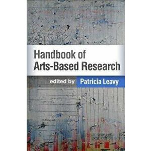 Handbook of Arts-Based Research, Paperback - Patricia Leavy imagine