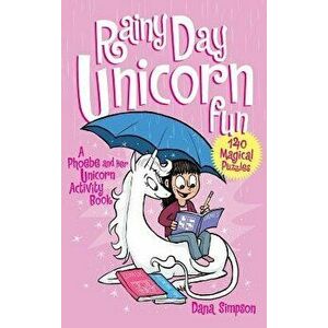 Rainy Day Unicorn Fun: A Phoebe and Her Unicorn Activity Book, Hardcover - Dana Simpson imagine
