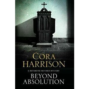 Beyond Absolution: A Mystery Set in 1920s Ireland, Paperback - Cora Harrison imagine