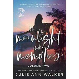 In Moonlight and Memories: Volume Two, Paperback - Julie Ann Walker imagine