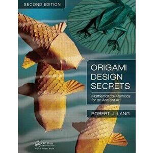 Origami Design Secrets: Mathematical Methods for an Ancient Art, Paperback - Robert J. Lang imagine