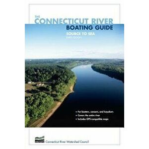 Connecticut River Boating Guidpb, Paperback - Connecticut River Watershed Council imagine