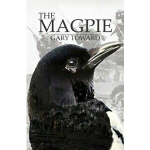 The Magpie, Paperback - Gary Toward imagine