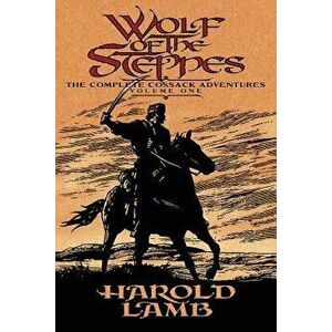 Wolf of the Steppes, Paperback - Harold Lamb imagine