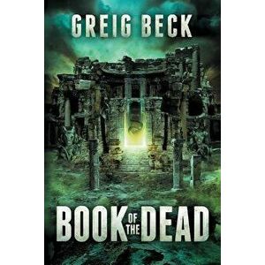 Book of the Dead, Paperback - Greig Beck imagine