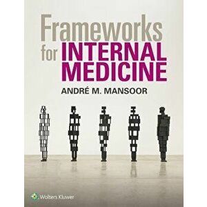 Frameworks for Internal Medicine, Paperback - Andre Mansoor imagine