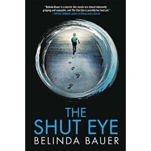 The Shut Eye, Paperback - Belinda Bauer imagine