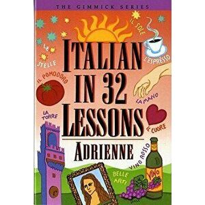 Italian in 32 Lessons, Paperback - Adrienne imagine