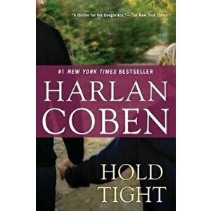 Hold Tight: A Suspense Thriller, Paperback - Harlan Coben imagine