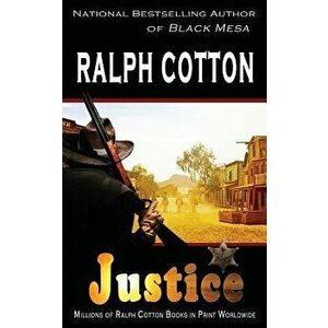 Justice, Paperback - Ralph Cotton imagine