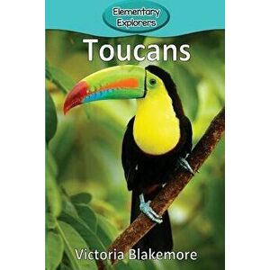 Toucans, Paperback - Victoria Blakemore imagine