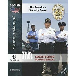 Security Guard Training Manual: The American Security Guard, Paperback - Bernard M. Martinage imagine