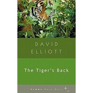 The Tiger's Back, Paperback - David Elliott imagine