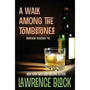 A Walk Among the Tombstones, Paperback - Lawrence Block imagine