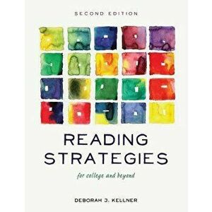 Reading Strategies for College and Beyond, Paperback - Deborah J. Kellner imagine