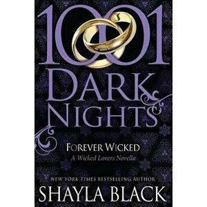 Forever Wicked: A Wicked Lovers Novella, Paperback - Shayla Black imagine