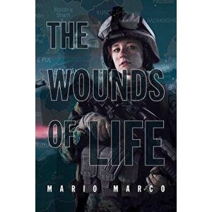 The Wounds of Life, Paperback - Mario Marco imagine