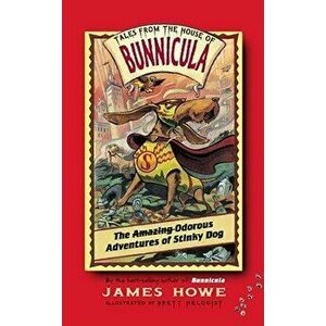 The Amazing Odorous Adventures of Stinky Dog, Paperback - James Howe imagine