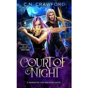 Court of Night: A Demons of Fire and Night Novel, Paperback - C. N. Crawford imagine