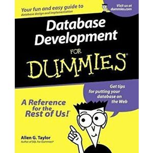 Database Development for Dummi, Paperback - Allen G. Taylor imagine