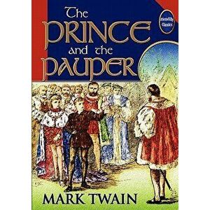 The Prince and the Pauper (Unabridged and Illustrated), Paperback - Mark Twain imagine