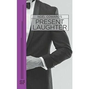 Present Laughter, Paperback - Noel Coward imagine