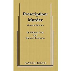 Prescription: Murder, Paperback - William Link imagine