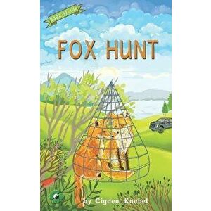 Fox Hunt: (dyslexie Font) Decodable Chapter Books, Paperback - Cigdem Knebel imagine