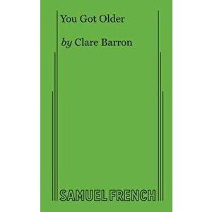 You Got Older, Paperback - Claire Barron imagine