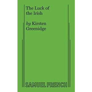 The Luck of the Irish, Paperback - Kirsten Greenidge imagine