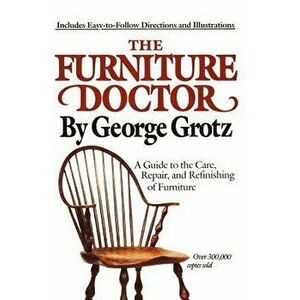 The Furniture Doctor, Paperback - Grotz imagine