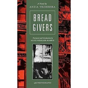 Bread Givers, Hardcover - Anzia Yezierska imagine