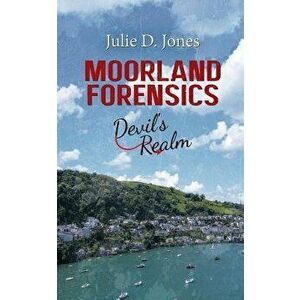 Moorland Forensics - Devil's Realm, Paperback - Julie D. Jones imagine