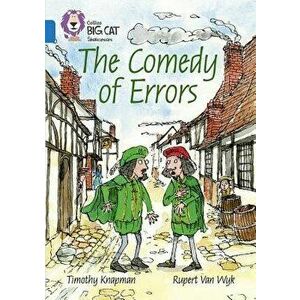 The Comedy of Errors: Band 16/Sapphire, Paperback - Timothy Knapman imagine