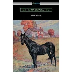 Black Beauty (Illustrated by Robert L. Dickey), Paperback - Anna Sewell imagine