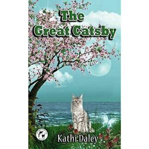 The Great Catsby, Paperback - Kathi Daley imagine
