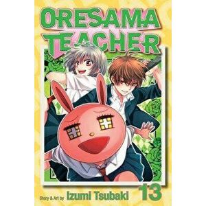 Oresama Teacher, Volume 13, Paperback - Izumi Tsubaki imagine