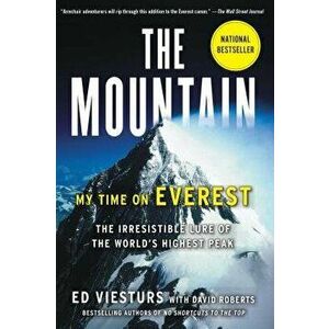 The Mountain: My Time on Everest, Paperback - Ed Viesturs imagine