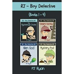 Rj - Boy Detective Books 1-4: Fun Short Story Mysteries for Children Ages 9-12 (the Mysterious Crate, Vampire Hunting, Alien Goo!, Mystery Poo!), Pape imagine