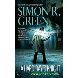 A Hard Day's Knight - Simon R. Green imagine
