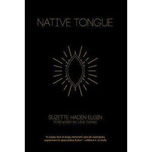 Native Tongue, Paperback - Suzette Haden Elgin imagine